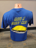 Have A Great Way Shirt